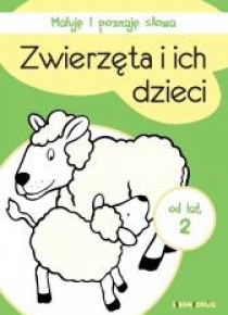 Maluję i poznaję słowa. Zwierzęta i ich dzieci