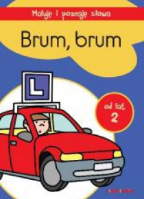 Maluję i poznaję słowa. Brum, brum