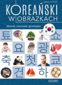 Koreański w obrazkach. Słownik,rozmówki,gramatyka