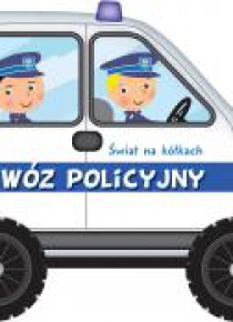 Świat na kółkach. Wóz policyjny