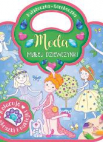 Książeczka-torebeczka. Moda małej dziewczynki