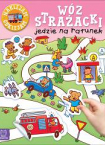 Naklejam-odklejam. Wóz strażacki jedzie na ratunek