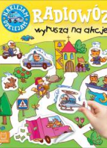 Naklejam - odklejam. Radiowóz wyrusza na akcję