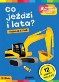 Akademia mądrego dziecka. Co jeździ i lata