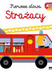 Akademia mądrego dziecka. Strażacy