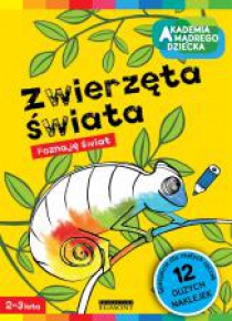 Akademia mądrego dziecka. Zwierzęta świata