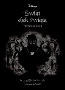 Świat obok świata. Mroczna baśń