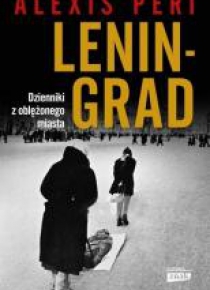 Leningrad. Dzienniki z oblężonego miasta