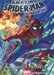 Amazing Spider-Man. Globalna sieć T.1 Wrogie..