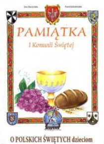 Pamiątka I Komunii - O polskich świętych dzieciom