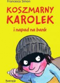 Koszmarny Karolek i napad na bank