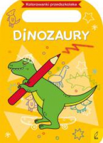 Kolorowanki przedszkolaka. Dinozaury