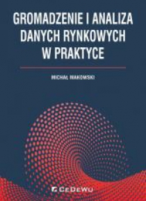 Gromadzenie i analiza danych rynkowych w praktyce