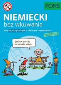 Niemiecki bez wkuwania A2 PONS