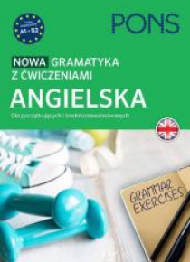 Nowa gramatyka z ćwiczeniami. Angielska PONS