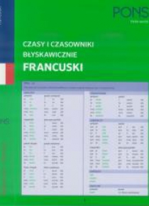 Czasy i czasowniki błyskawicznie. Francuski PONS