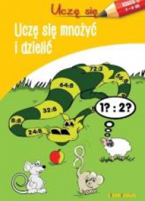 Uczę się. Uczę się mnożyć i dzielić
