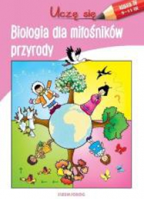 Uczę się. Biologia dla miłośników przyrody
