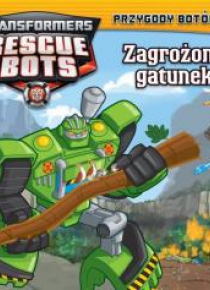 Transformers Rescue Bots. Przygody Botów 2