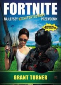 Fortnite. Najlepszy nieautoryzowany przewodnik