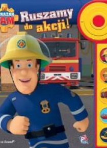 Play-a-Song. Disney Strażak Sam. Ruszamy do akcji!