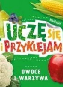 Uczę się i przyklejam. Owoce i warzywa
