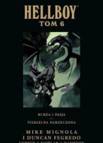 Hellboy. Burza i pasja. Piekielna narzeczona T.6
