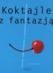 Koktajle z fantazją