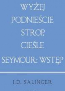 Wyżej podnieście.../ Seymour: wstęp (w.jubileusz.)