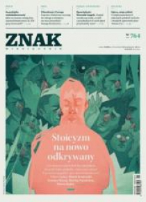 Miesięcznik Znak 764 1/2019 Stoicyzm na nowo...