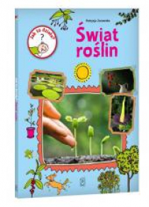 Jak to działa? Świat roślin