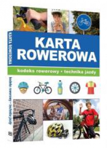 Karta rowerowa. Kodeks rowerowy, technika jazdy