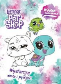 Wodne kolorowanie. Littlest Pet Shop