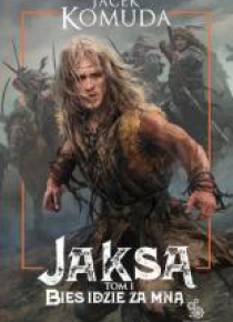 Jaksa T.1 Bies idzie za mną