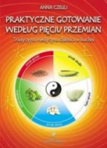 Praktyczne gotowanie według pięciu przemian w.2019