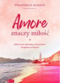 Amore znaczy miłość