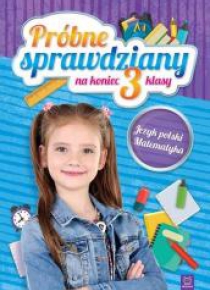 Próbne sprawdziany na koniec 3 klasy. J.polski...