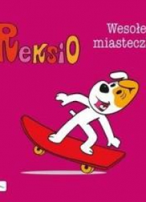 Reksio. Wesołe miasteczko