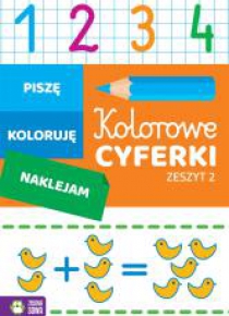 Kolorowe cyferki. Zeszyt 2