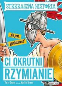 Ci okrutni Rzymianie