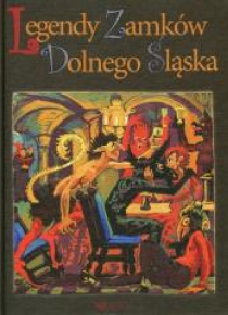 Legendy zamków Dolnego Śląska