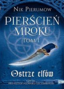 Pierścień Mroku T.1 Ostrze elfów audiobook