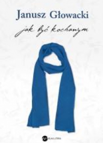 Jak być kochanym