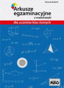 Arkusze egzaminacyjne z matem. dla uczniów kl.8
