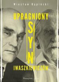 Upragniony syn Iwaszkiewiczów