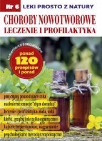 Leki prosto z natury cz.6 Choroby Nowotworowe