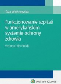 Funkcjonowanie szpitali w amerykańskim systemie...