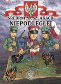 Srebrni na szlakach Niepodległej