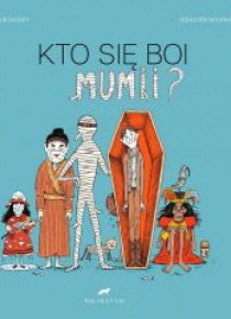 Kto się boi mumii?