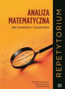 Analiza matematyczna dla licealistów i studentów